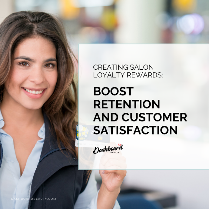 Boost Retention and Customer Satisfaction with Salon Loyalty Rewards