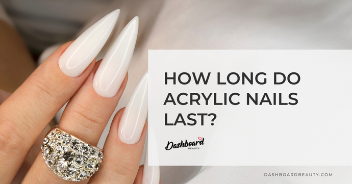 How Long Do Acrylic Nails Last?