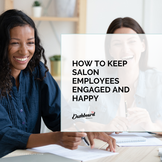 How To Keep Salon Employees Engaged And Happy