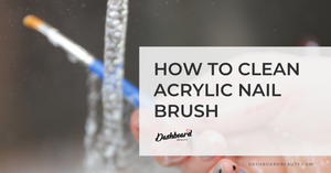 Easy way to clean your acrylic nail brush