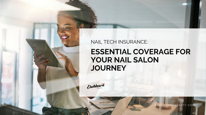 Nail Tech Insurance: Essential Coverage for Your Nail Salon Journey