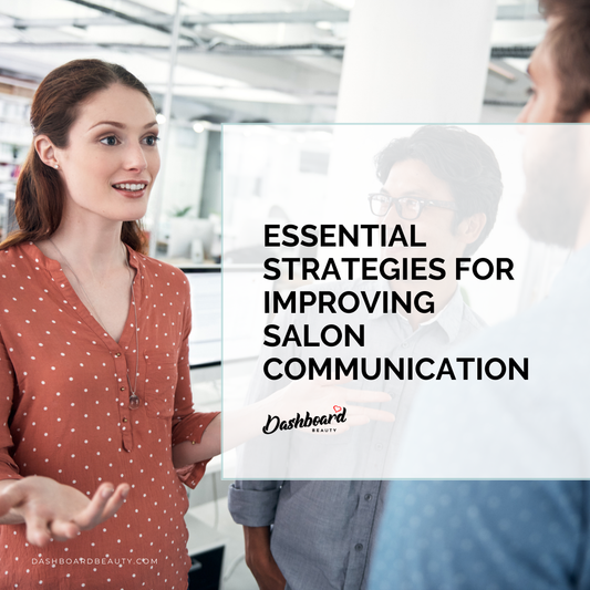 Essential Strategies for Improving Salon Communication